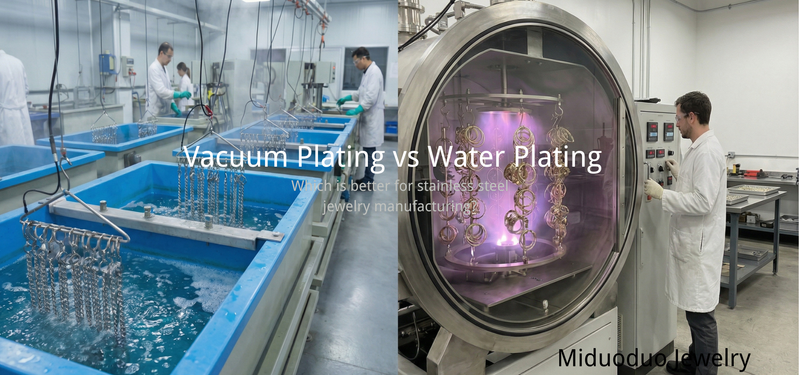 Vacuum Plating vs Water Plating: What’s the Real Difference in Jewelry Plating?