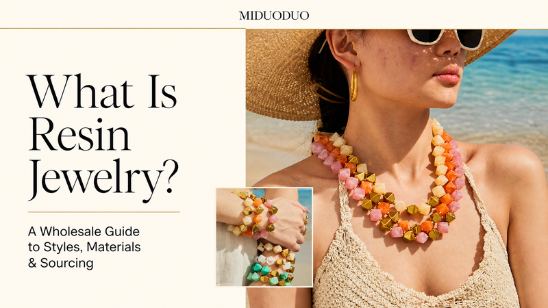 What Is Resin Jewelry? A Buyer’s Guide for Boutiques & Jewelry Brands
